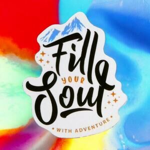 Sticker Fill Your Soul Adventure Explore Journey Wanderlust Travel Inspiration